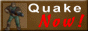 quake now